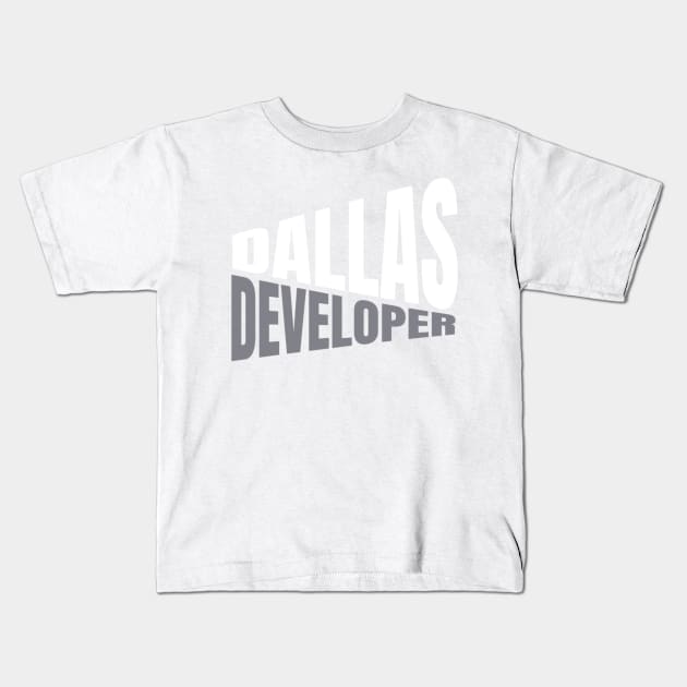 Dallas Developer Shirt for Men and Women Kids T-Shirt by TeesByJay